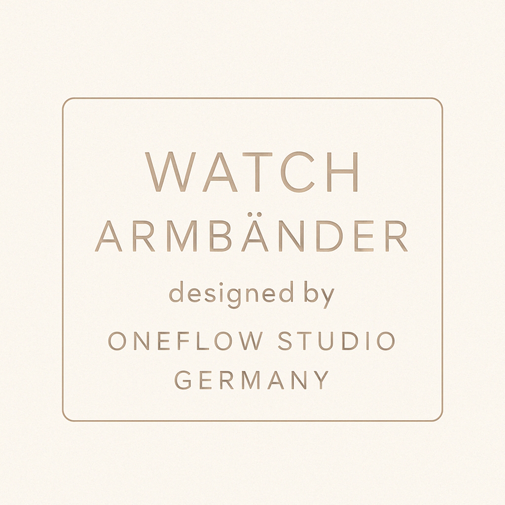 Goldener Text auf weißem Hintergrund: WATCH ARMBÄNDER designed by ONEFLOW STUDIO GERMANY